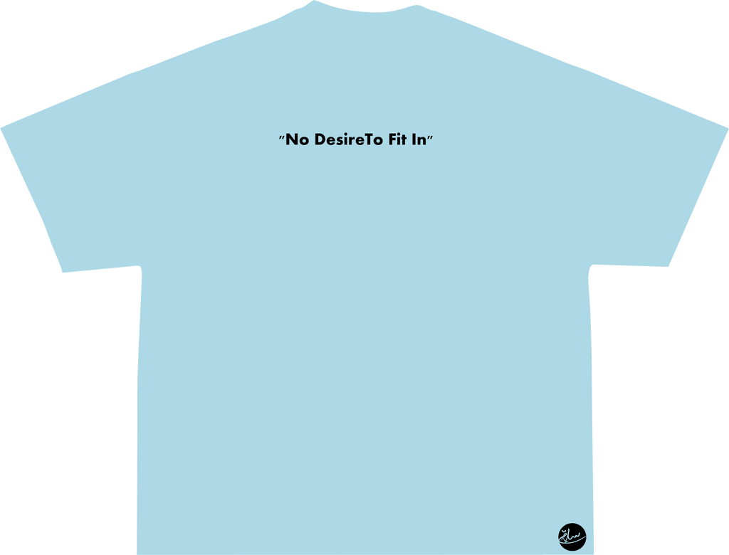The 'No Desire To Fit In' Tee